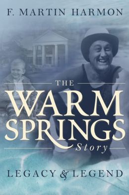 The Warm Springs Story: Legacy & Legend | Post Polio: Polio Place